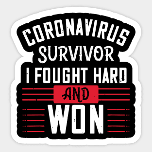 Coronavirus Survivor, I Fought Hard And Won Sticker